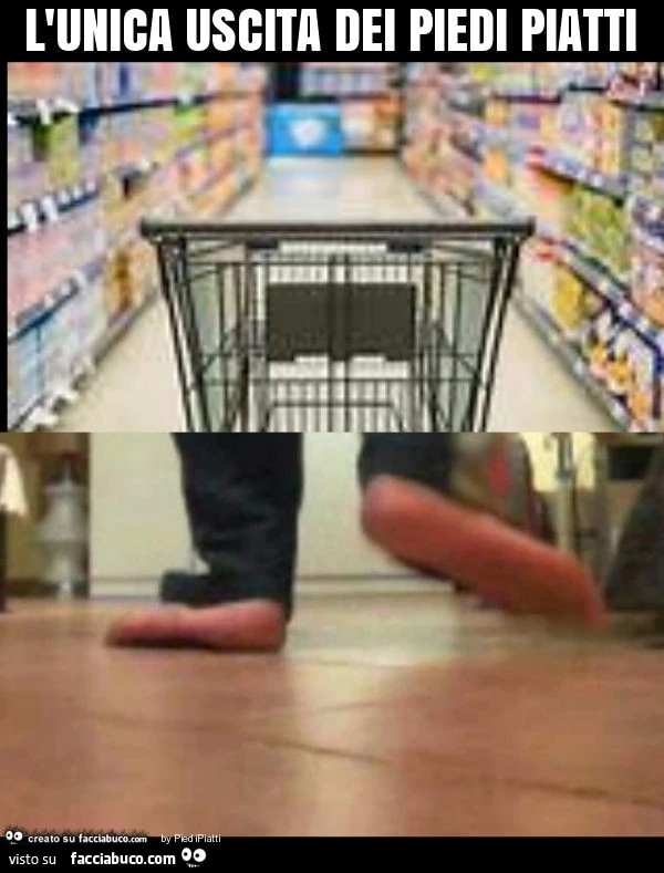 L'unica uscita dei piedi piatti
