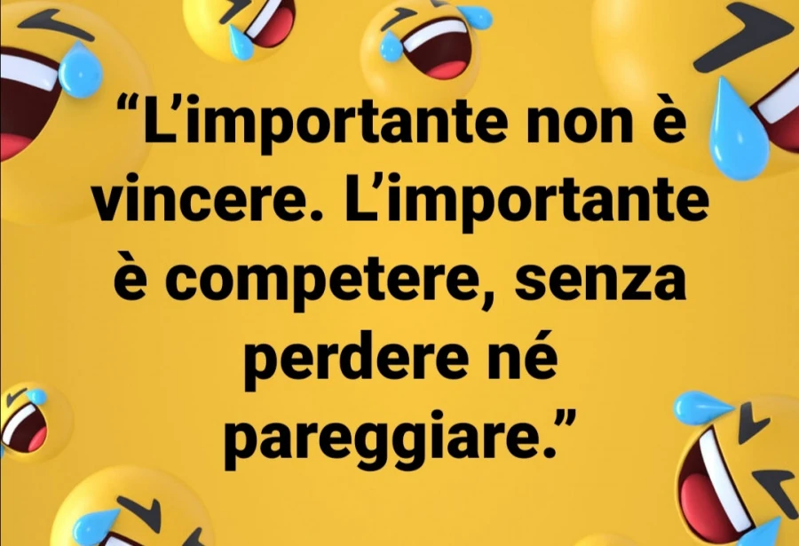 “L'importante non è vincere. L'importante è competere, senza perdere né pareggiare. ”