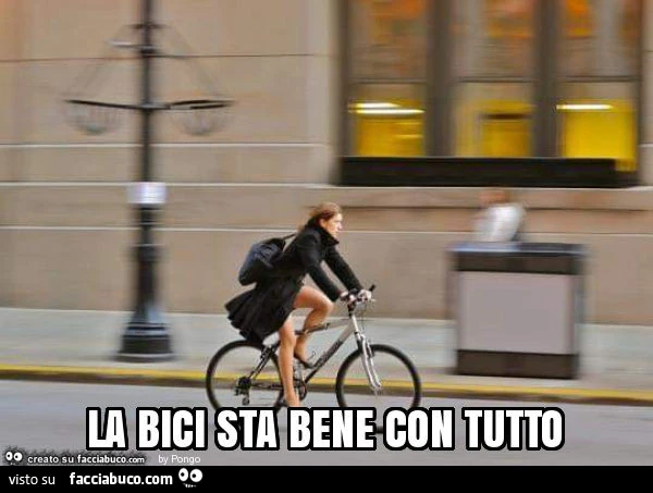 La bici sta bene con tutto