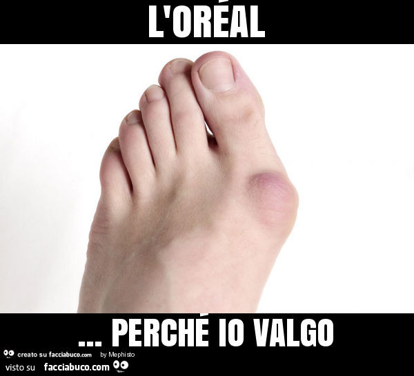 L'oréal… perché io valgo