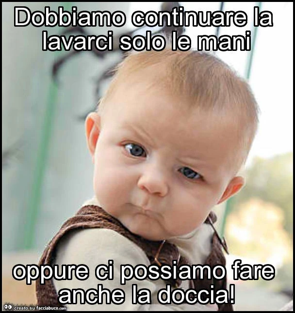 Dobbiamo continuare la lavarci solo le mani oppure ci possiamo fare anche la doccia