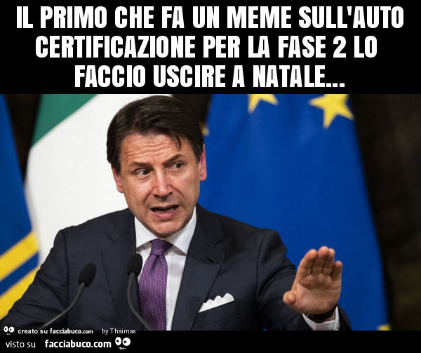 Il primo che fa un meme sull'autocertificazione per la fase 2 lo faccio uscire a natale