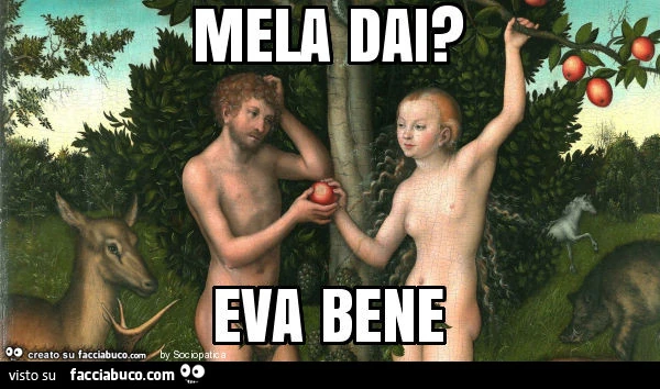 Mela dai? Eva bene
