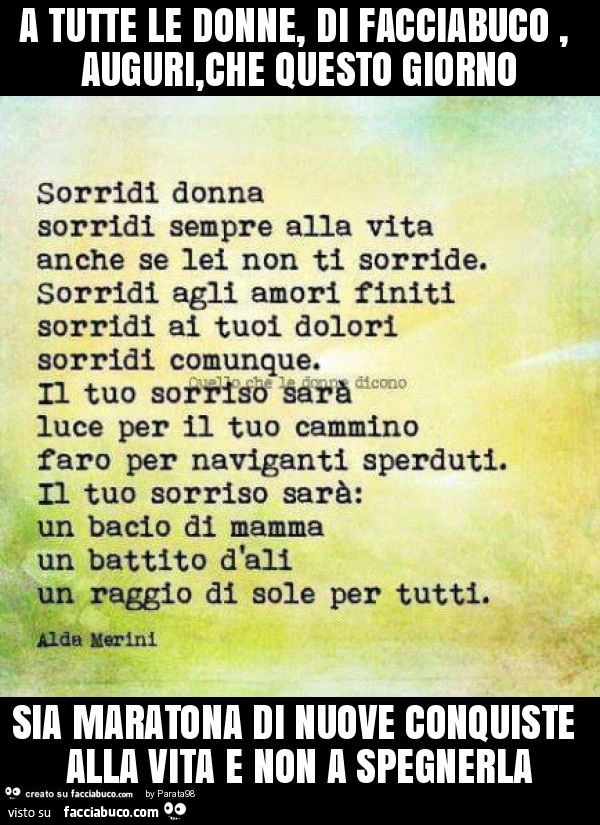 A tutte le donne, di facciabuco, auguri, che questo giorno sia maratona di nuove conquiste alla vita e non a spegnerla