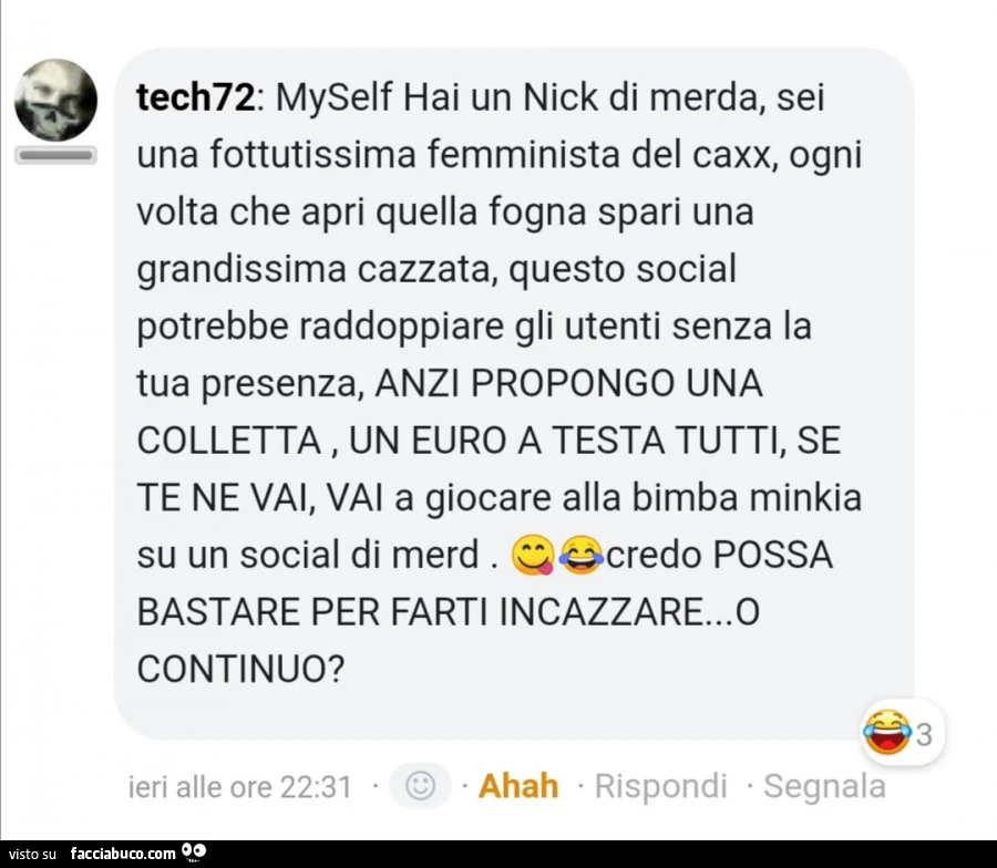 Tech72: myself hai un nick di merda