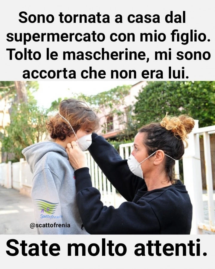 Tornare a casa dal supermercato e dietro la mascherine non c era mio figlio. State molto attenti