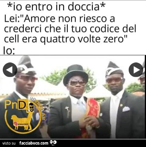 Io entro in doccia lei amore non riesco a crederci che il tuo codice