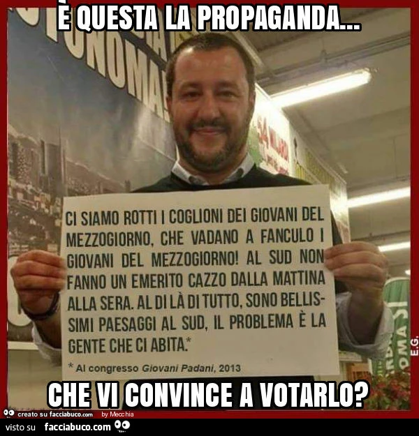 È questa la propaganda&hellip; che vi convince a votarlo?