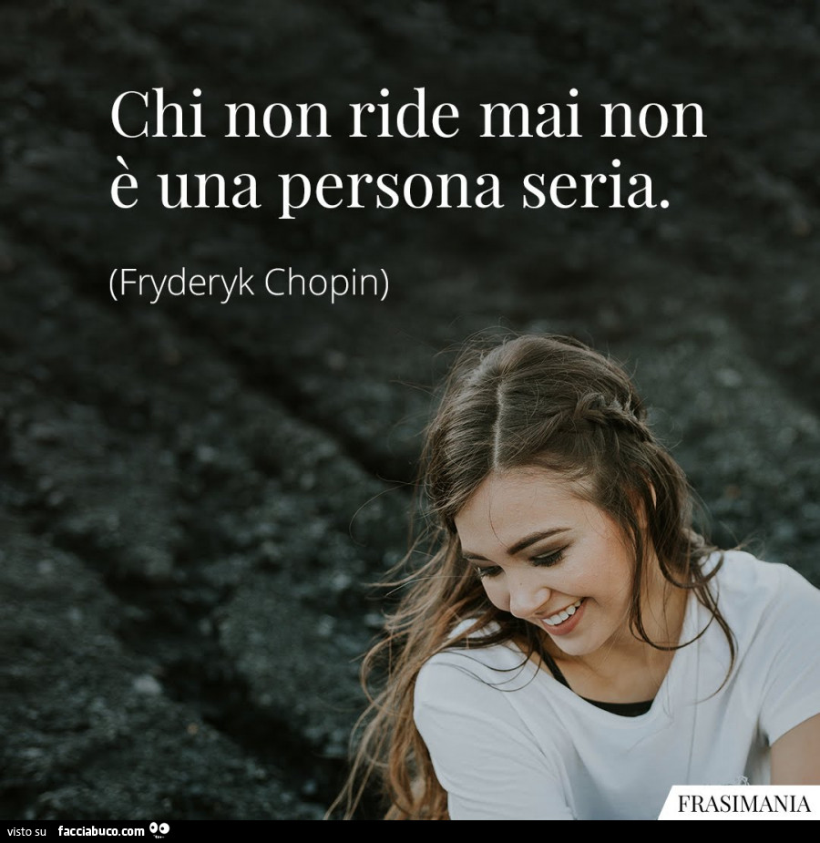 Chi non ride mai non è una persona seria