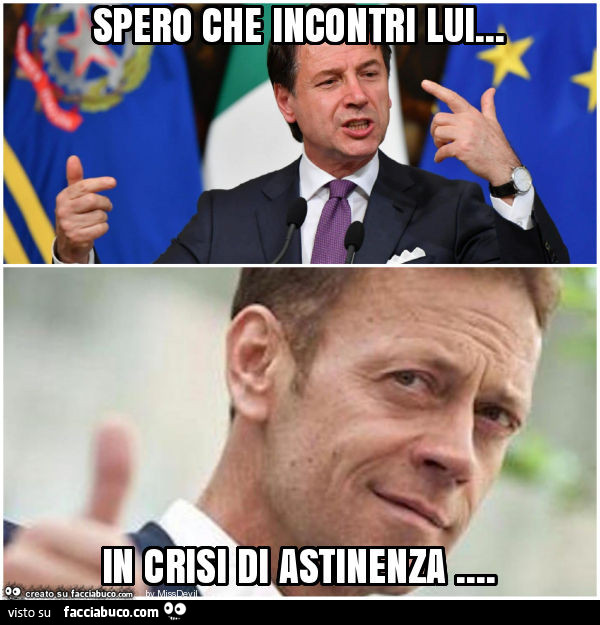 Spero che incontri lui… in crisi di astinenza