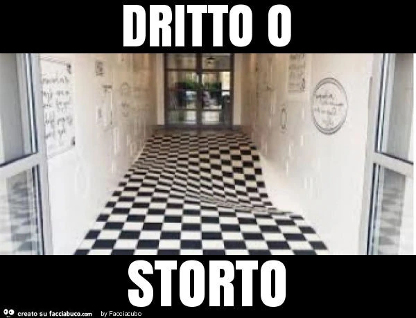 Dritto o storto