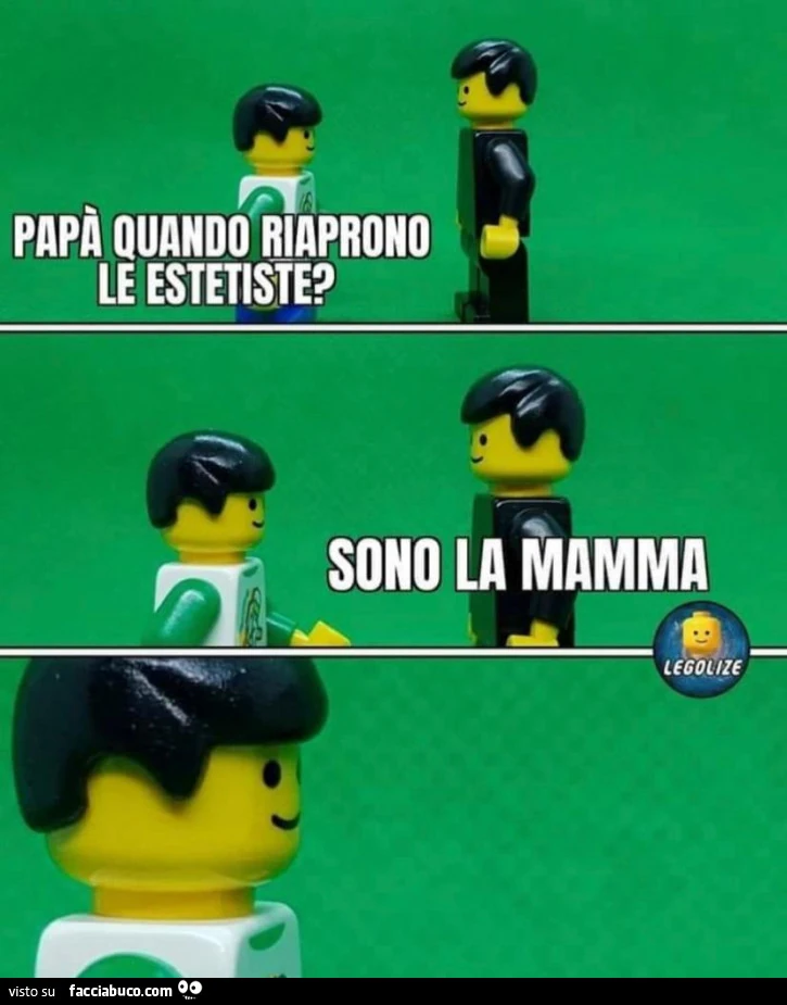 Papà quando riaprono le estetiste? Sono la mamma