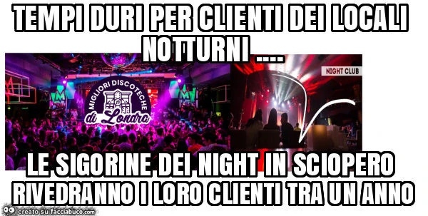 Tempi duri per clienti dei locali notturni&hellip; le sigorine dei night in sciopero rivedranno i loro clienti tra un anno