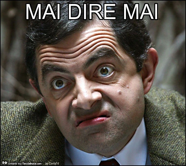 Mai dire mai