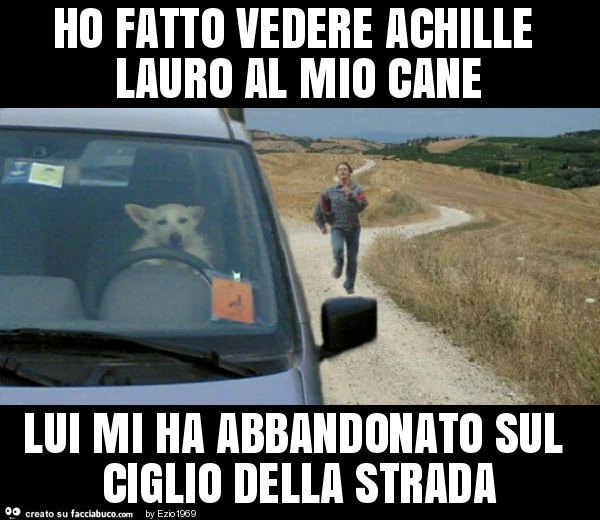 Ho fatto vedere achille lauro al mio cane lui mi ha abbandonato sul ciglio della strada