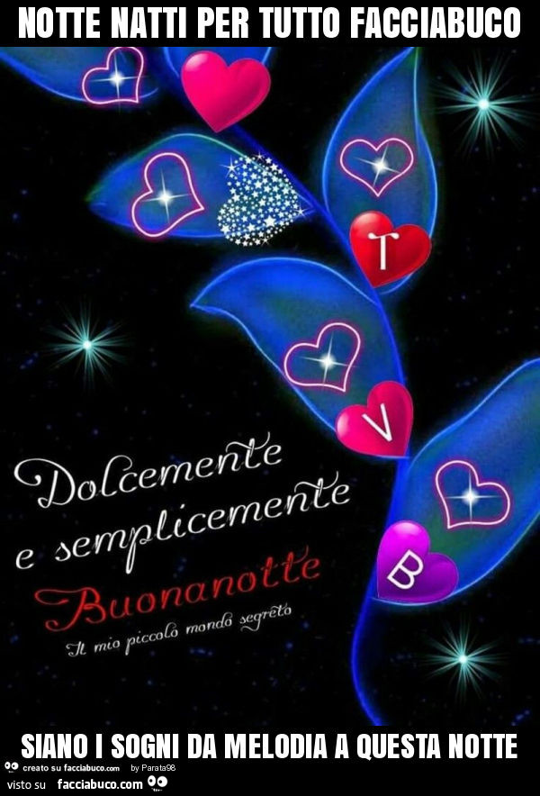 Notte natti per tutto facciabuco siano i sogni da melodia a questa notte