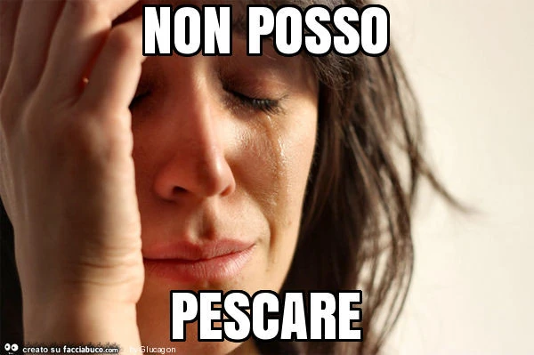 Non posso pescare