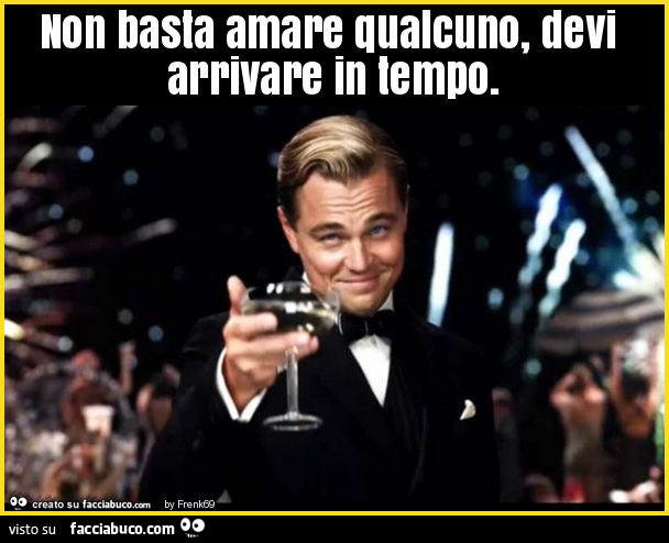 Non basta amare qualcuno, devi arrivare in tempo