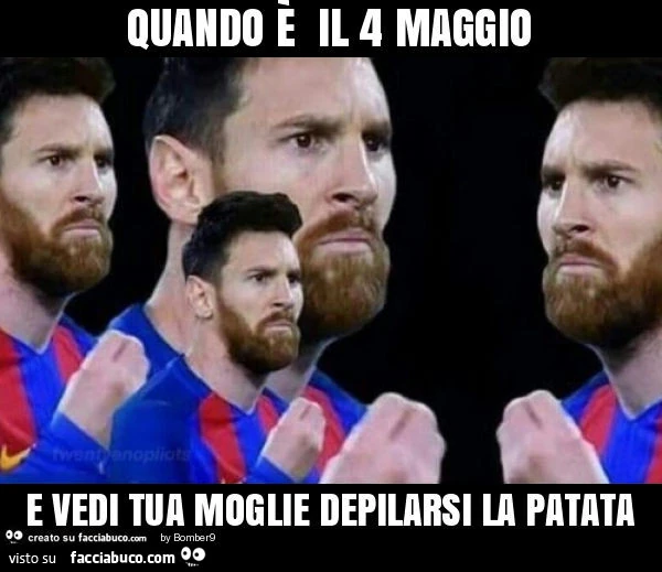 Quando è il 4 maggio e vedi tua moglie depilarsi la patata