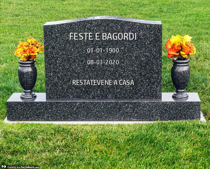 Feste e bagordi. Restatevene a casa