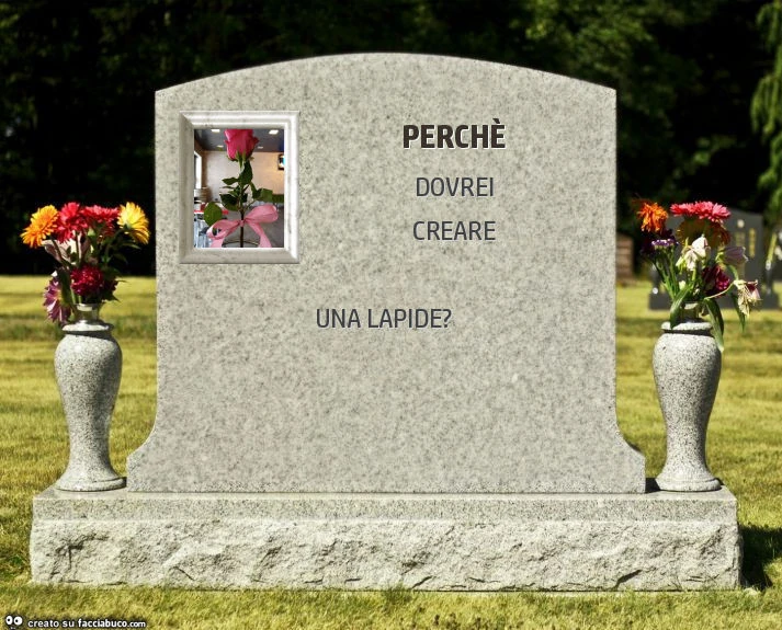 Perché. Una lapide?