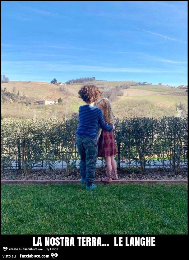 La nostra terra&hellip; le langhe