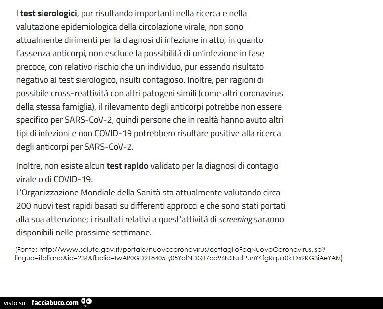 I test sierologici pur risultando importanti nella ricerca e nella valutazione epidemiologica della circolazione virale non sono attualmente dirimenti per la diagnosi di infezione in atto