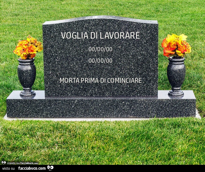 Voglia di lavorare. Morta prima di cominciare
