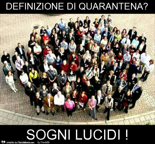 Definizione di quarantena? Sogni lucidi